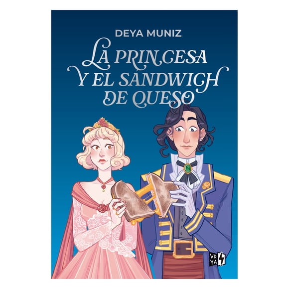 La Princesa y el Sandwich de Queso Td VRYA Tapa dura 2da edicion
