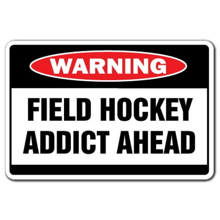 FIELD HOCKEY ADDICT Warning Decal stick ball team player goalie net