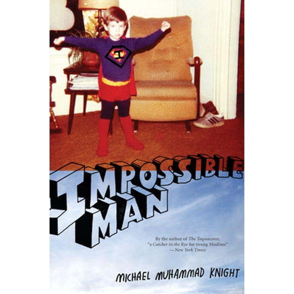 Impossible Man (Paperback) by Michael Muhammad Knight