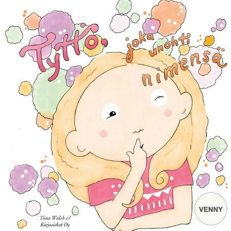 Tyttö joka unohti nimensÃ¤ VENNY (Paperback)