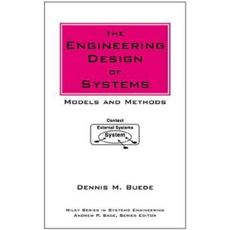 Pre-Owned The Engineering Design of Systems: Models and Methods (Hardcover) 0471282251 9780471282259
