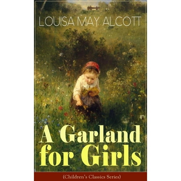 A Garland for Girls (Children's Classics Series), (Paperback)
