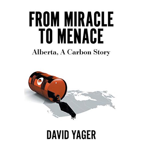 Du Miracle à la Menace, l'Alberta, une Histoire de Carbone
