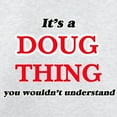 thumbnail image 3 of CafePress - It'S A Doug Thing, You Wou Long Sleeve T Shirt - Unisex Cotton Long Sleeve T-Shirt, 3 of 4