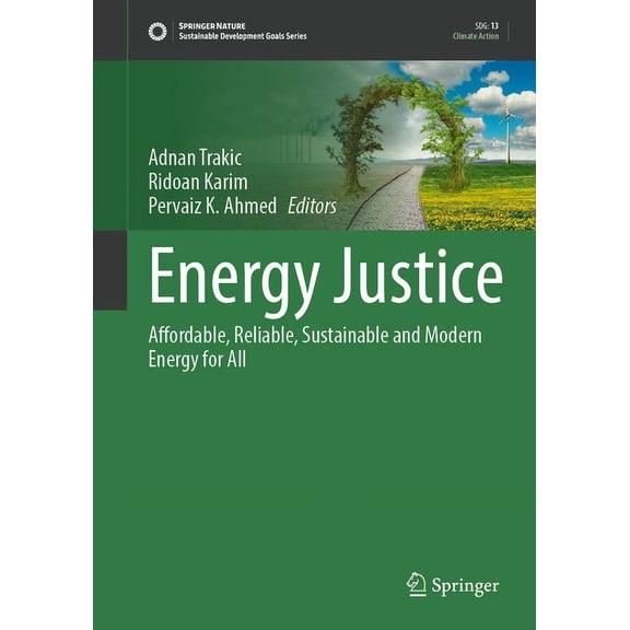 Sustainable Development Goals Energy Justice: Affordable, Reliable, Sustainable and Modern Energy for All, (Hardcover)