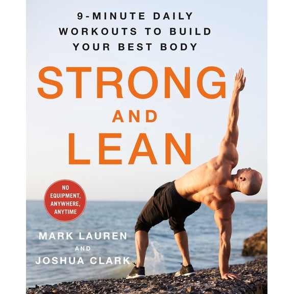 Strong and Lean : 9-Minute Daily Workouts to Build Your Best Body: No Equipment, Anywhere, Anytime (Paperback)