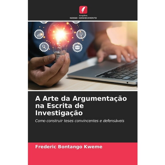 A Arte da Argumentação na Escrita de Investigação, (Paperback)