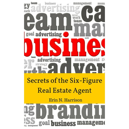 Secrets of the Six-Figure Real Estate Agent -