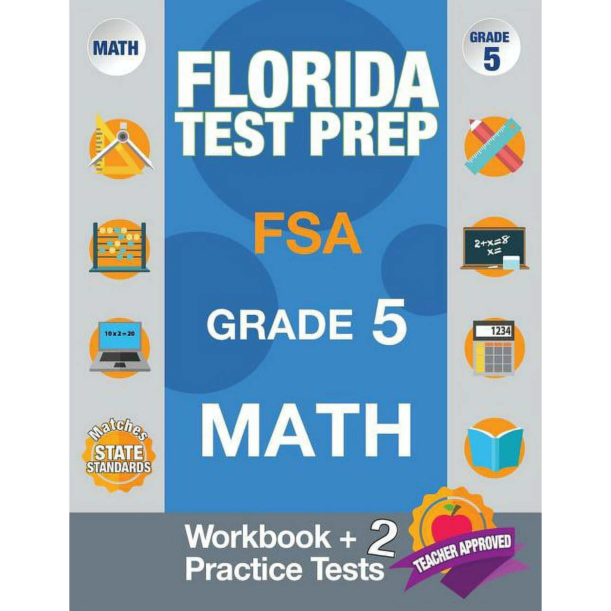 Florida Test Prep FSA Grade 5 Math: Math Workbook & 2 Practice Tests, FSA Practice Test Book Grade 5, Getting Ready for , (Paperback)