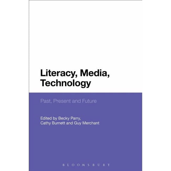Literacy, Media, Technology: Past, Present and Future, (Paperback)