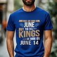 thumbnail image 2 of Real Kings Are Born on June 14 T-Shirt - Funny Birthday Gift for Men, 2 of 4