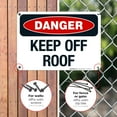 thumbnail image 4 of Keep Off Roof Sign, 10x7 Aluminum, 4 of 8