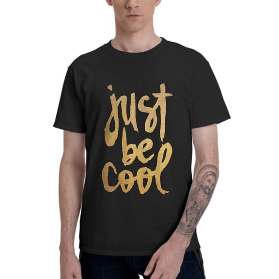 Slogan Men's T-Shirt Cotton 100% Summer Tops Fashion Casual Just Be Cool Short Sleeves for Men Women Round Collar Top Tees