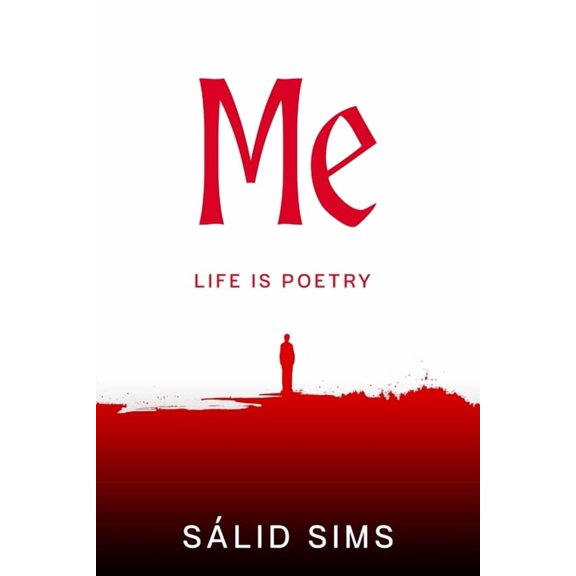 ME "Life Is Poetry", (Paperback)