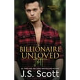 thumbnail image 1 of Pre-Owned Billionaire Unloved: The Billionaire's Obsession Jett (Paperback) 1946660302 9781946660305, 1 of 1
