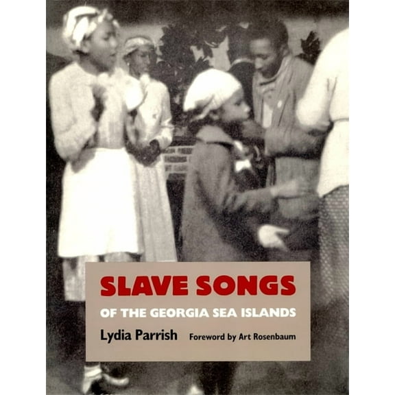 Brown Thrasher Books Slave Songs of the Georgia Sea Islands, (Paperback)