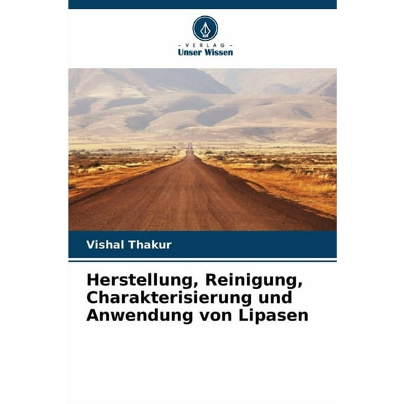 Herstellung, Reinigung, Charakterisierung und Anwendung von Lipasen, (Paperback)