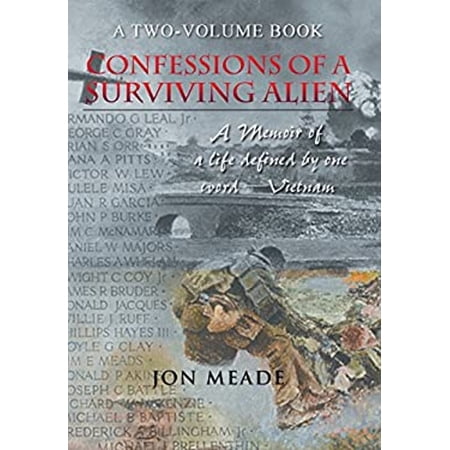 Pre-Owned Confessions of a Surviving Alien : A Memoir of a Life Defined by One Word-Vietnam (Hardcover)