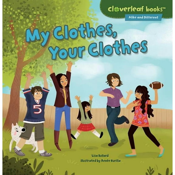 Cloverleaf Books (TM) -- Alike and Different: My Clothes, Your Clothes (Paperback)