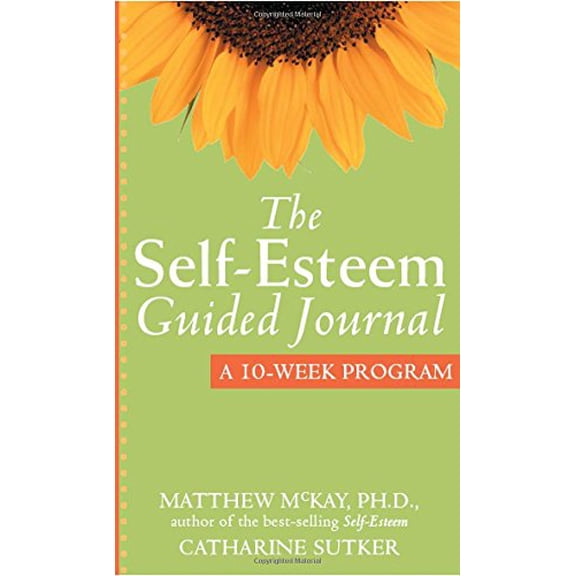 Pre-Owned The Self-Esteem Guided Journal: A 10-Week Program (Paperback) 157224402X 9781572244023