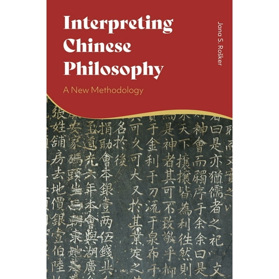 Interpreting Chinese Philosophy: A New Methodology, (Paperback)