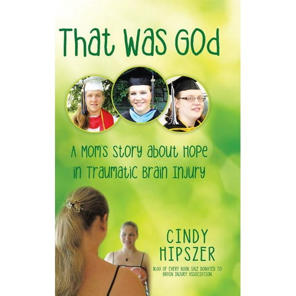 That Was God: A Mom'S Story About Hope in Traumatic Brain Injury, (Hardcover)