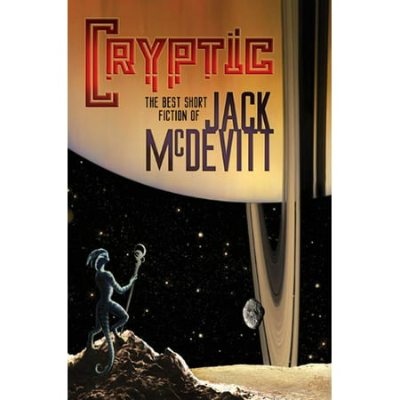Cryptic: The Best Short Fiction of Jack McDevitt -