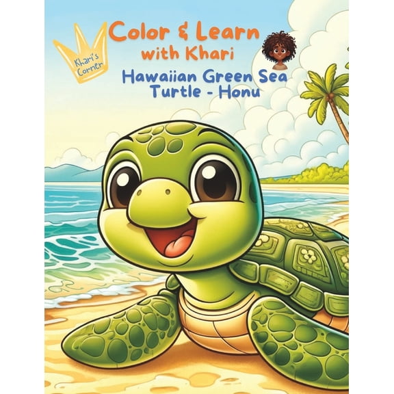 Color & Learn with Khari: Hawaiian Green Sea Turtle - Honu, (Paperback)