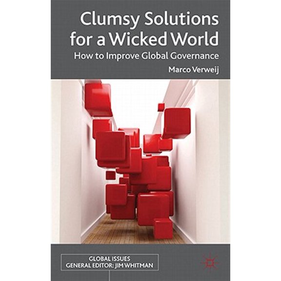 Pre-Owned Global Issues Clumsy Solutions for a Wicked World: How to Improve Global Governance, (Hardcover)