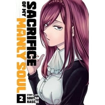 Sacrifice of My Manly Soul Sacrifice of My Manly Soul Vol. 2, (Paperback)