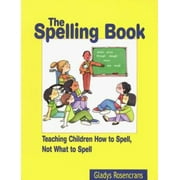 The Spelling Book: Teaching Children How to Spell, Not What to Spell, Used [Paperback]