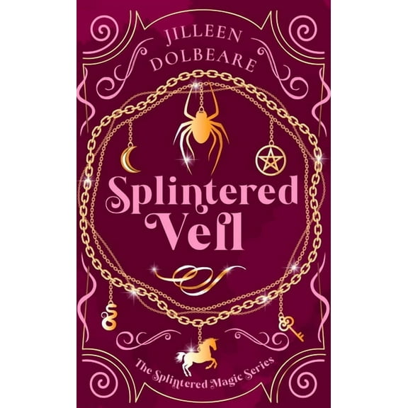 Splintered Magic Splintered Veil: A Paranormal Women's Fiction Urban Fantasy Novel, Book 2, (Paperback)