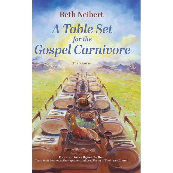 A Table Set for the Gospel Carnivore: First Course, (Hardcover)