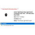 thumbnail image 2 of Center High Mount Stop Light Socket - Compatible with 1994 - 1999 Mercedes-Benz S420 1995 1996 1997 1998, 2 of 2
