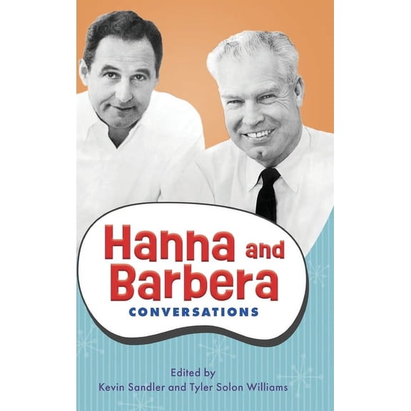 Television Conversations Hanna and Barbera: Conversations, (Hardcover)