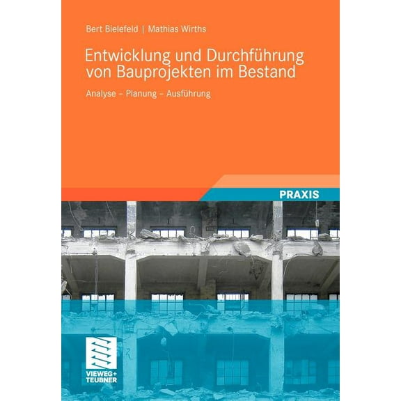 Entwicklung Und DurchfÃ¼hrung Von Bauprojekten Im Bestand: Analyse - Planung - AusfÃ¼hrung, (Paperback)