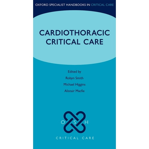 Oxford Specialist Handbooks in Critical  Cardiothoracic Critical Care, (Paperback)