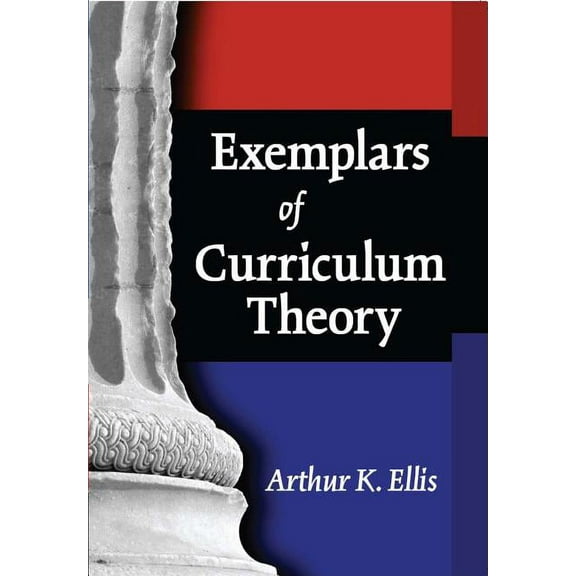 Exemplars of Curriculum Theory, (Paperback)