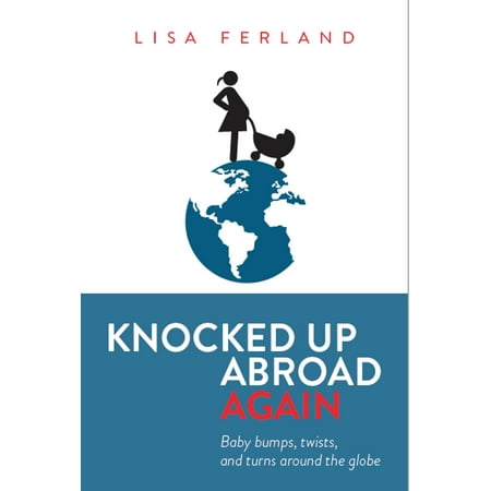 Knocked Up Abroad Again - eBook