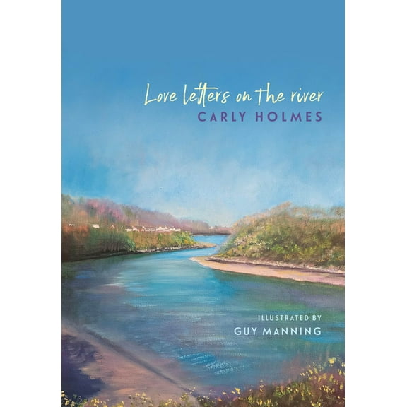 Love Letters on the River, (Hardcover)