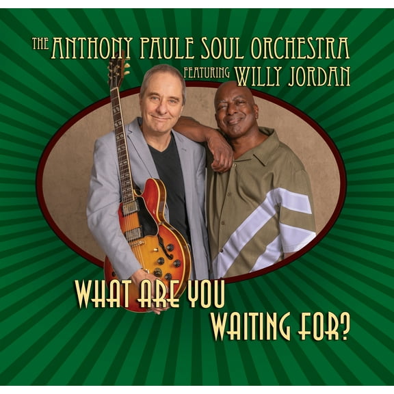Anthony Paule Soul Orchestra - What Are You Waiting for? - Music & Performance - CD