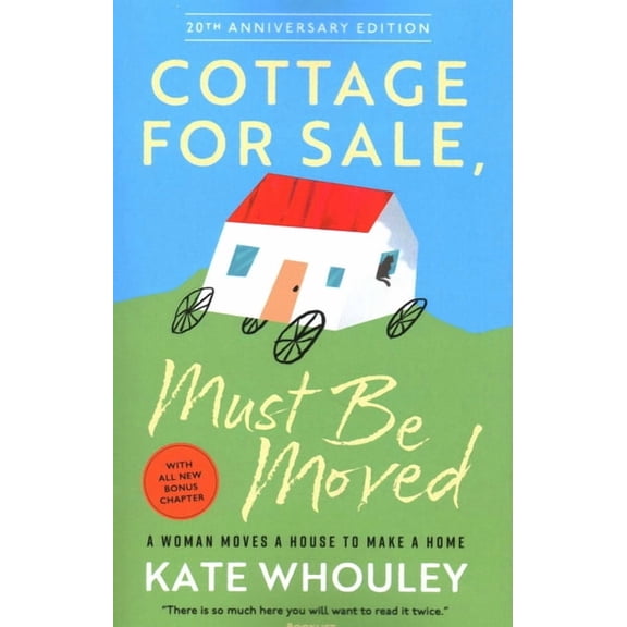 Cottage For Sale: Must Be Moved, (Paperback)