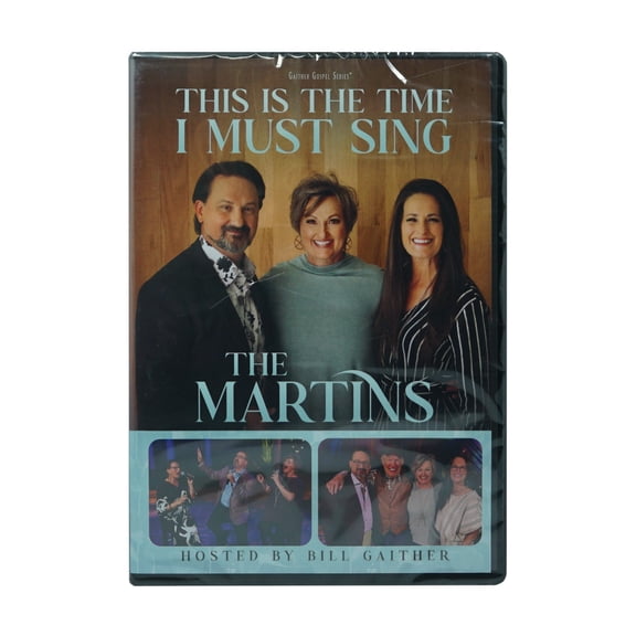 The Martins This Is The Time I Must Sing NEW DVD Christian A Cappella Gaither