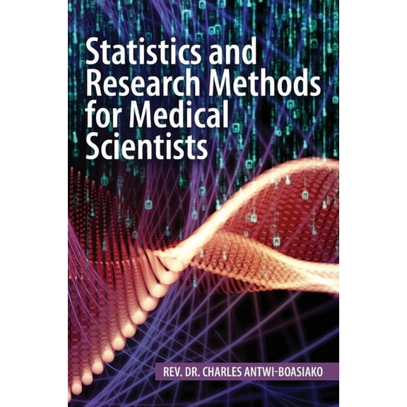 Statistics and Research Methods for Medical Scientists, (Paperback)