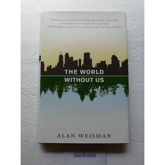Pre-Owned The World Without Us (Hardcover) 0312347294 9780312347291