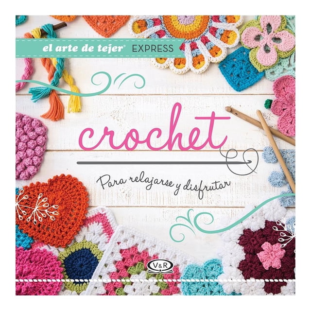 Crochet, para relajarse y disfrutar VR Editoras Libro Tapa Blanda