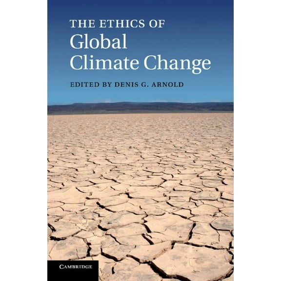 The Ethics of Global Climate Change, (Paperback)