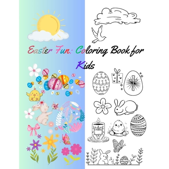 Easter Fun: Coloring Book for Kids: ages 4-12, 50 pages, 8,5x11 inches, (Paperback)