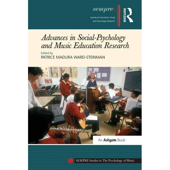 Sempre Studies in the Psychology of Musi Advances in Social-Psychology and Music Education Research, (Hardcover)