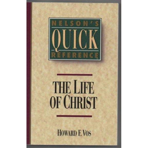 Pre-Owned Nelson's Quick-Reference: The Life of Christ, 9780840733634, 0840733631, Paperback,